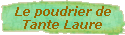 Le poudrier de 
 Tante Laure